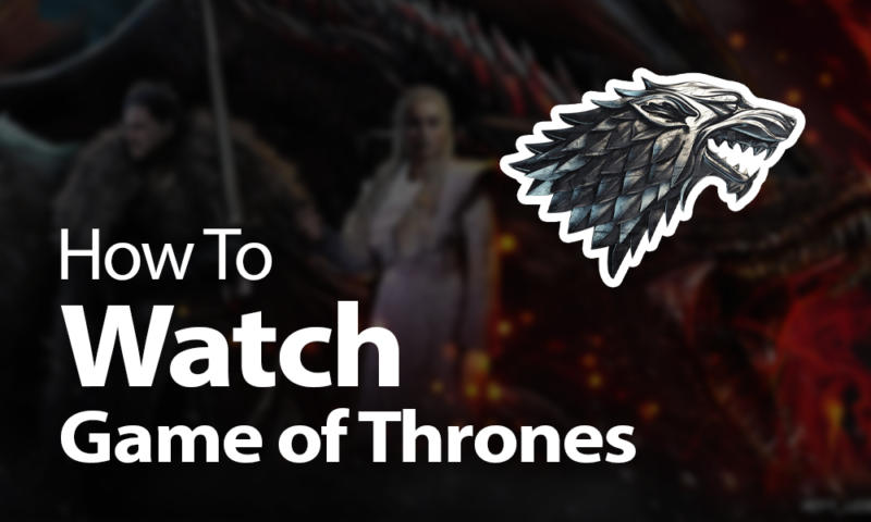 How to Watch Game of Thrones Online in 2023 [Max & Free]